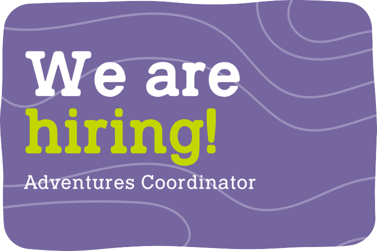 Graphic with the words 'we're hiring, adventures coordinator' by Dementia Adventure